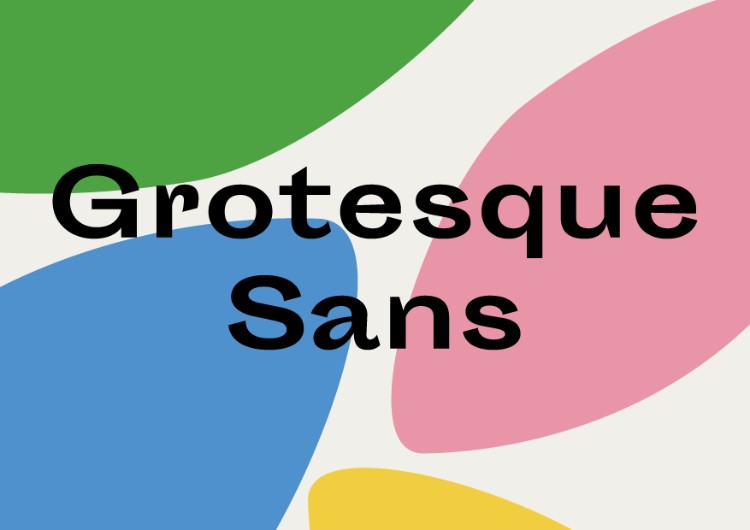 10 Fresh Font Styles for You to Use in Your Designs — Grotesque Sans
