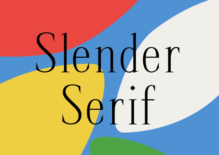 10 Fresh Font Styles for You to Use in Your Designs — Slender Serif