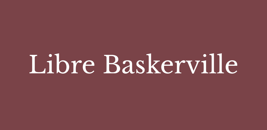 Libre Baskerville font on marroon background